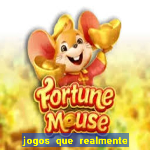 jogos que realmente pagam sem precisar depositar dinheiro